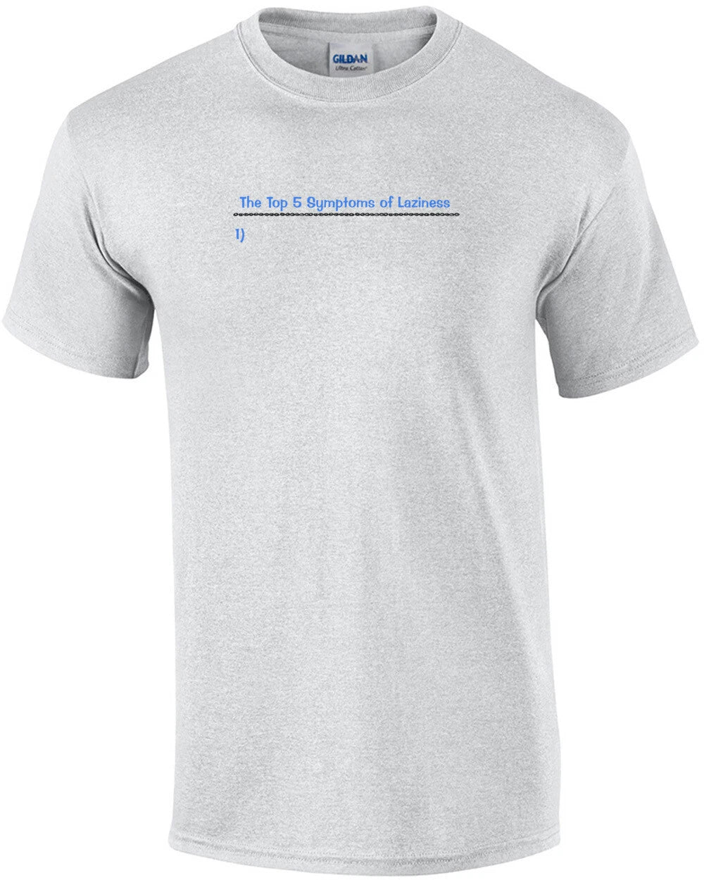 Top 5 Symptoms Of Laziness T-Shirt