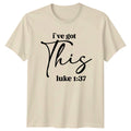 Ive Got This Luke 1:37 T-Shirt Bible Verse Faith Christian