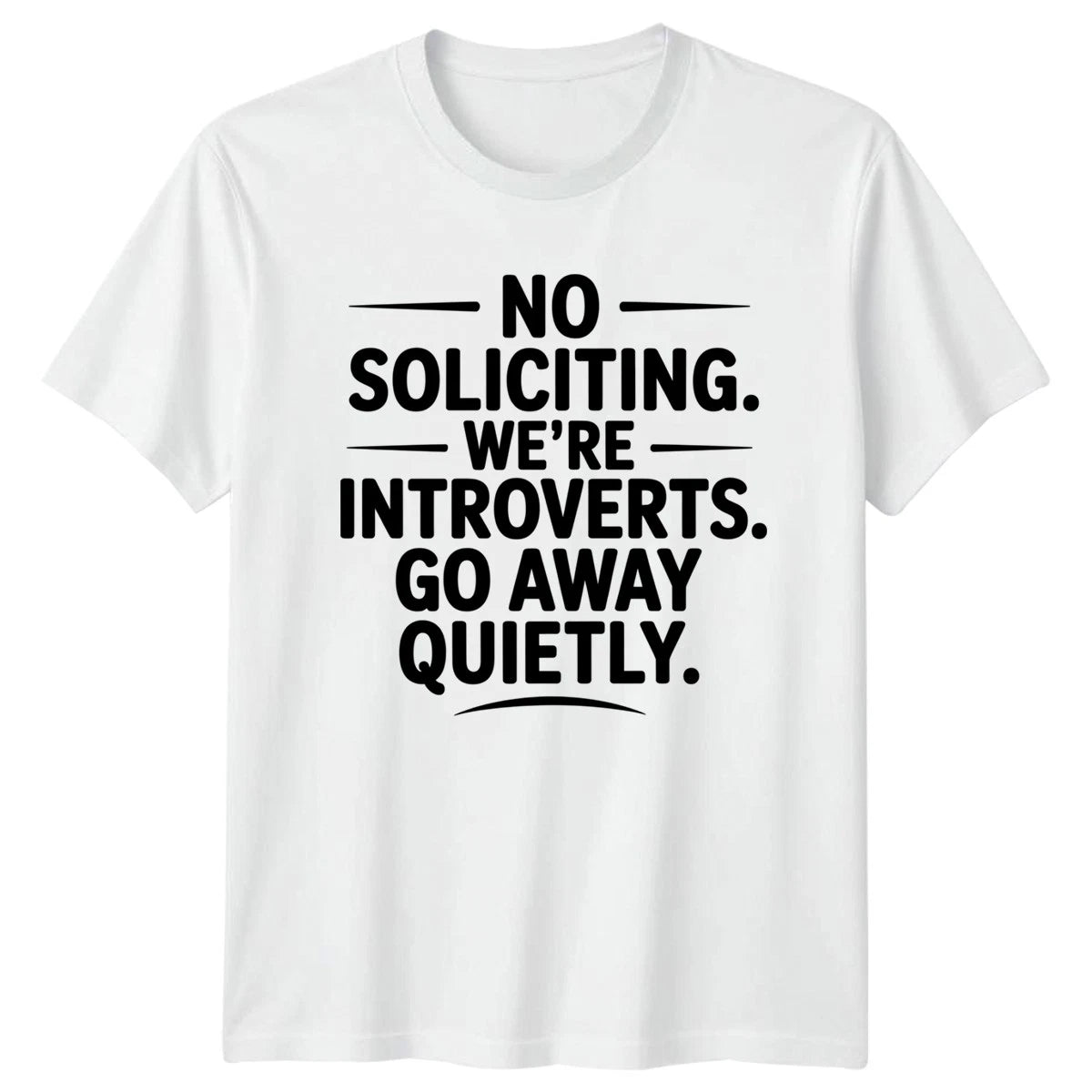 No Soliciting Were Introverts Go T-Shirt Humor Home Sign Gift For Him And Her