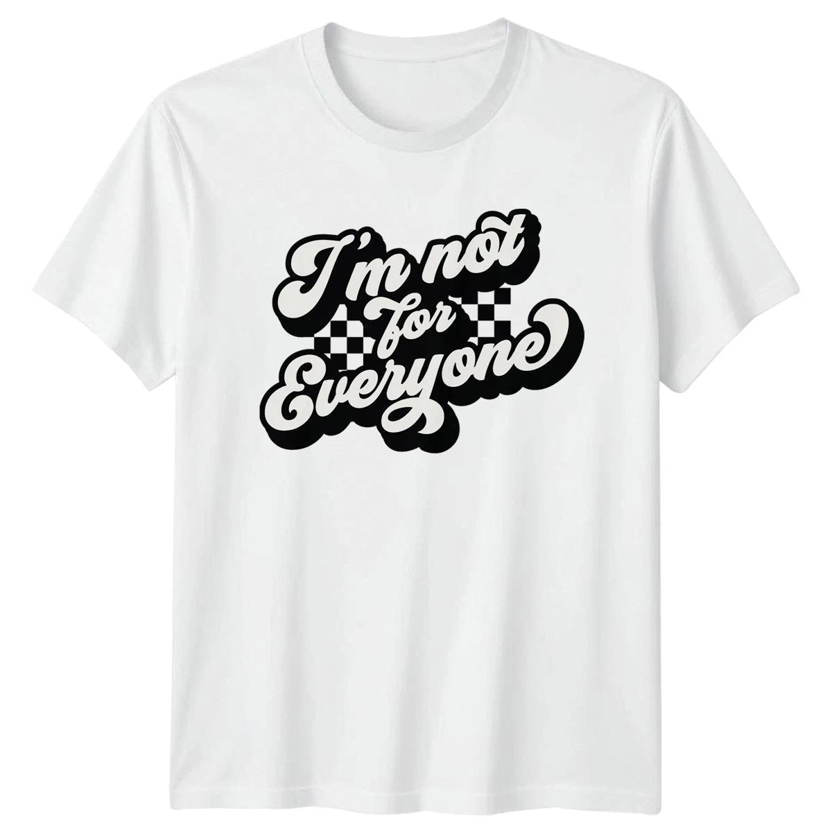 Im Not For Everyone T-Shirt Introvert Sarcastic Birthday Gift For Him And Her