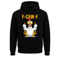 F-CAW-F Chicken Sarcastic Bird Pun Joke Novelty Gift Men Hoodie And Longsleeve