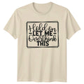 Hold On Let Me Overthink This Sarcastic Adult Humor Graphic T-Shirt