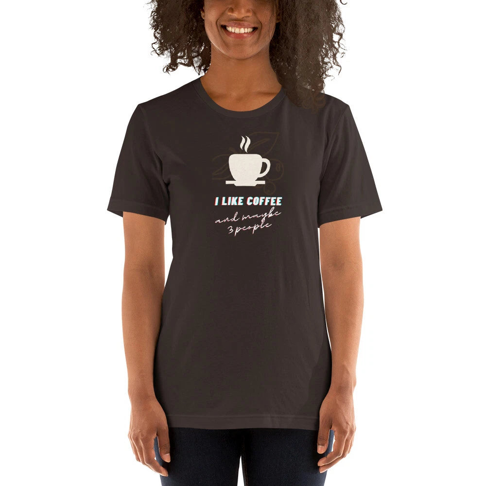 I like coffee and maybe 3 people Short-Sleeve Unisex Cotton T-Shirt