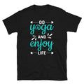 Enjoy Life Sassy Sarcastic Yoga Joke