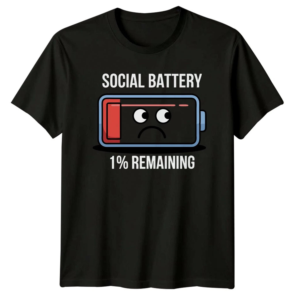 Social Battery 1 Percent Remaining T-Shirt Introvert Anxiety Humor Novelty