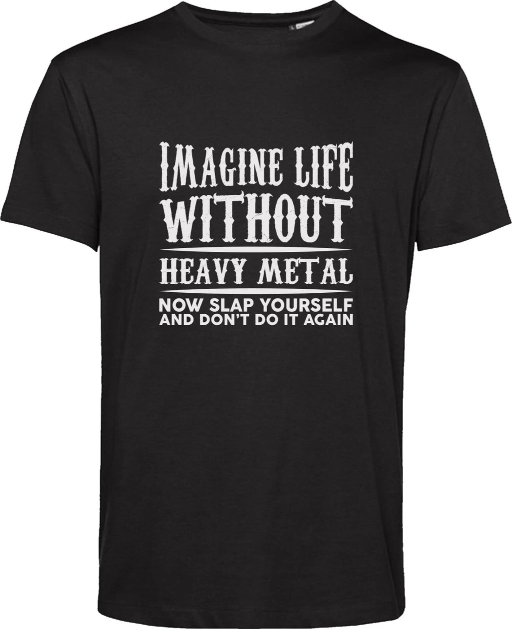 Imagine Life Without Heavy Metal Funny T Shirt Music Band Song Lyrics Gift Top