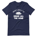 Drink All the Wine Thanksgiving Funny Humor Unisex T-shirt S,M,L,XL,2X,3X,4X