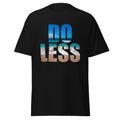 Do Less - Funny Hawaii Movie Quote Shirt, Unisex