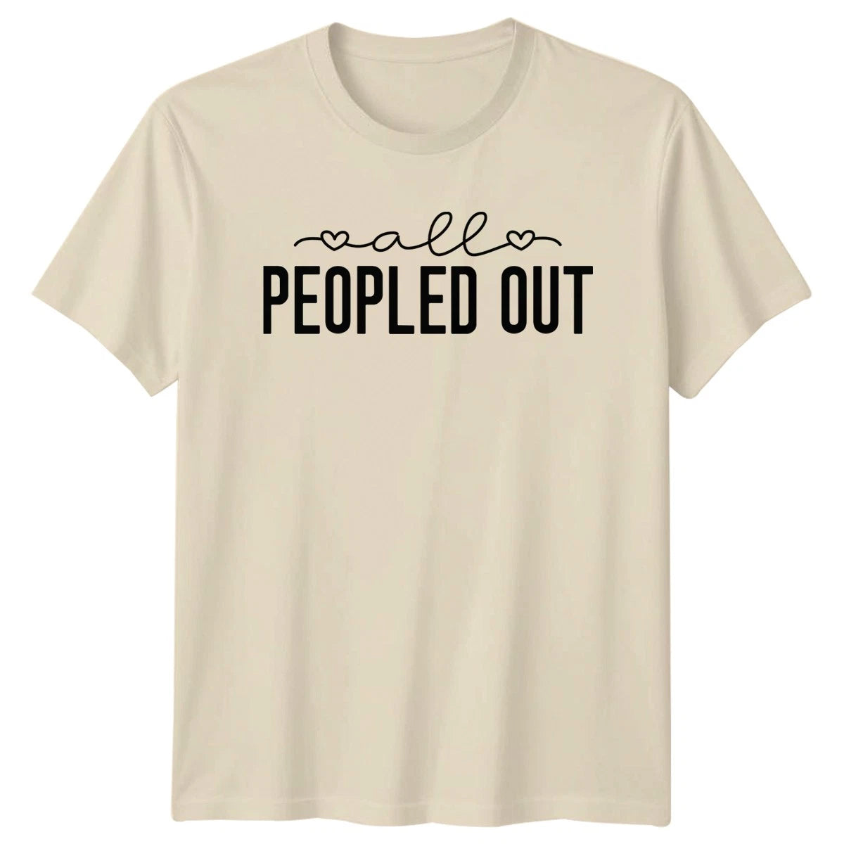 All Peopled Out Womens T-Shirt Introvert Slogan Humor Novelty