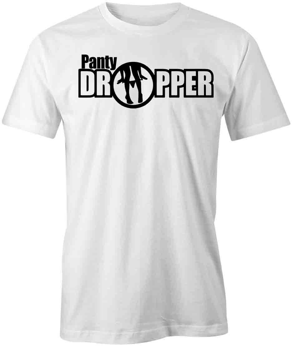 PANTY DROPPER TShirt Tee Short-Sleeved Cotton FUNNY HUMOR S1WSA855