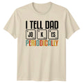 I Tell Dad Jokes Periodically T-Shirt Funny Fathers Day Tee