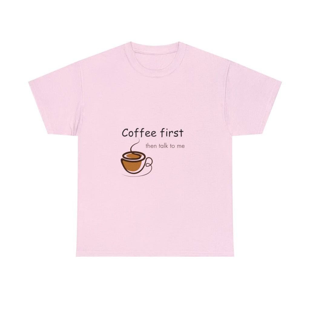Coffee first tshirt, coffee lover, I love coffee, morning wake up