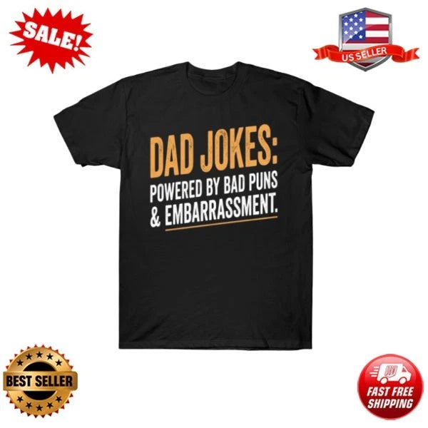 Dad Jokes Powered By Bad Puns And Embarrassment Father's Day Graphic Tee T-Shirt
