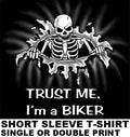 TRUST ME I'M A BIKER MOTORCYCLE RIDER SKULL SKELETON T-SHIRT SK45