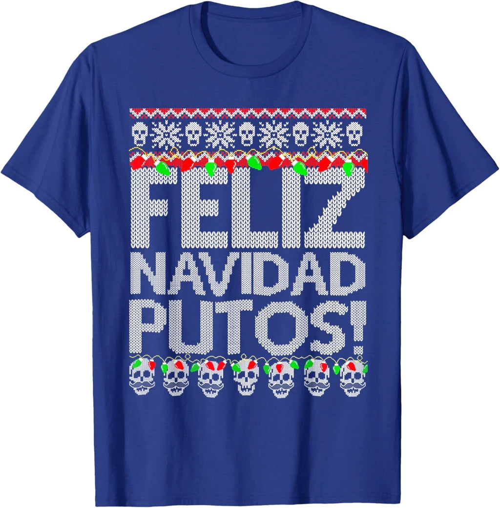 Feliz Navidad Putos T-Shirt
