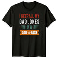 I Keep All My Mens T-Shirt Dad Jokes Fathers Day Gift For Him