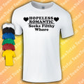 Hopeless Romantic T-Shirt | Funny | Rude | Adult | Valentines Day