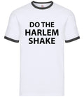 Do the Harlem Shake - Mens Ringer - Funny Meme Internet Dance Dancing