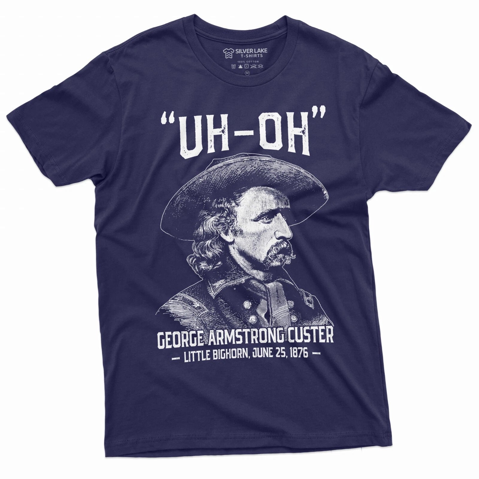 Men's US history Funny T-shirt Uh-oh george armstrong custer little bighorn Tee
