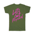 Gift T-Shirt : Get Physical Quote Sign Funny Sports Sportive Aerobics Action