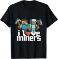 I Love Miners Funny Mining Gamer Pixel Pickaxe Unisex T-Shirt