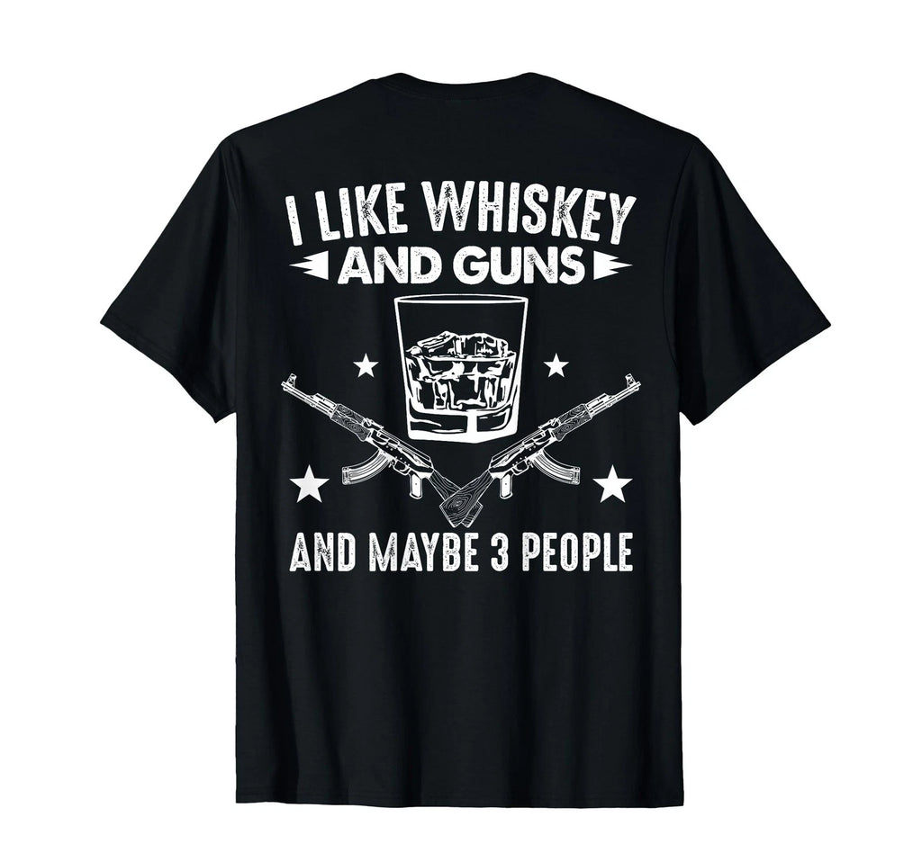 I Like Whiskey and Guns and Maybe 3 People Funny Introvert T-Shirt