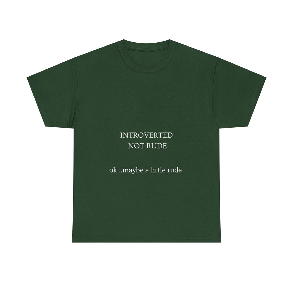 Introverted not Rude - OK Maybe a Little Rude Tshirt