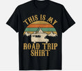 his Is My Road Trip Shirt - RV Camping Tshirt Camper Gift Unisex T-Shirt
