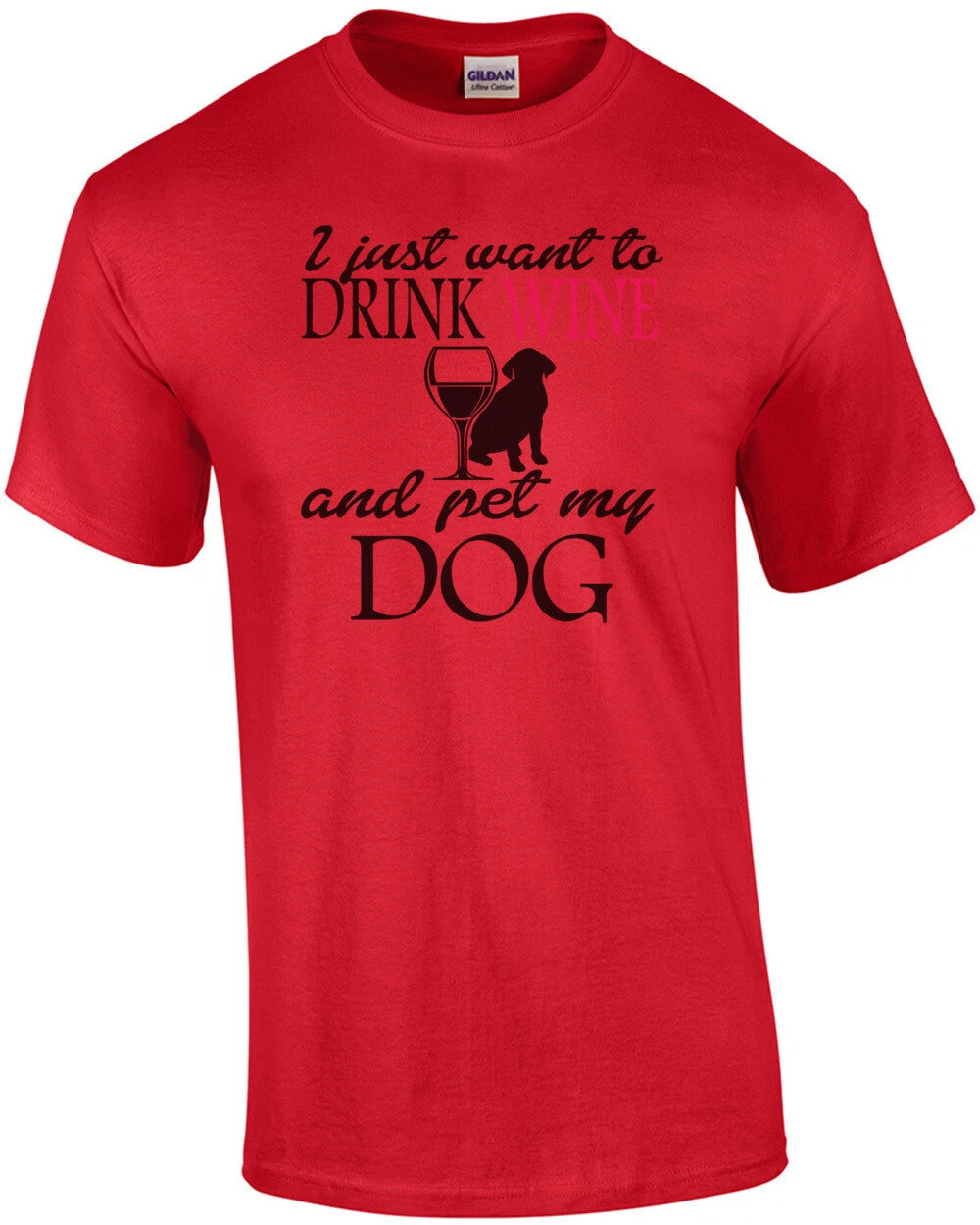 I Just Want To Drink Wine And Pet My Dog T-Shirt