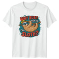 Why Rush When You Can T-Shirt Sloth Humor Animals Gift For Him And Her
