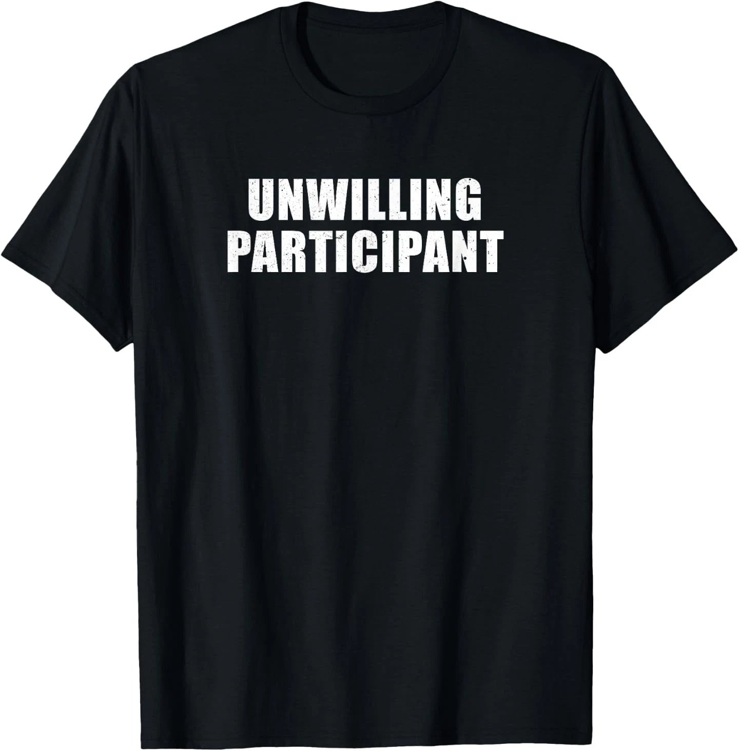 Unwilling Participant - Funny Introvert Minimalist Novelty T-Shirt