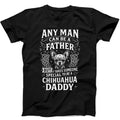Chihuahua Daddy Father's Day Father Dog Animal Funny  Gift Tee T Shirt 443