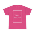 Premium Love Always Cotton Tee