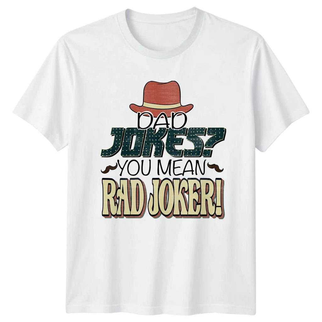 Dad Jokes You Mean Rad Mens T-Shirt Funny Fathers Day Gift For Him
