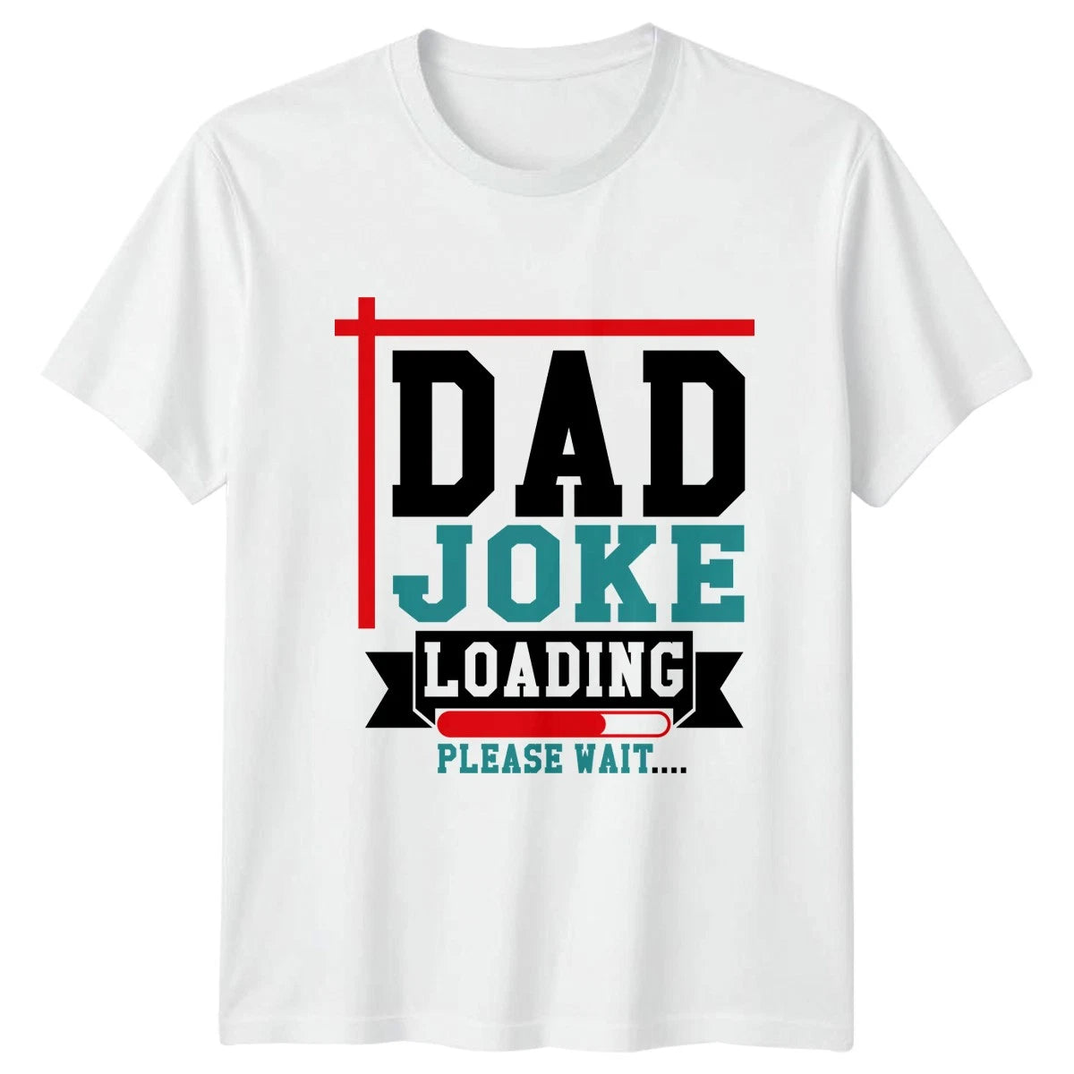 Dad Joke Loading Please Wait Mens T-Shirt Humor Dad Life Fathers Day Gift