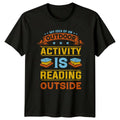 My Idea Of An Outdoor Activity T-Shirt Introvert Book Lover Birthday