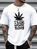Men’s Funny Weed T-Shirt I Took My Meds Graphic Tee  Sarcastic Joke Stoner Gift