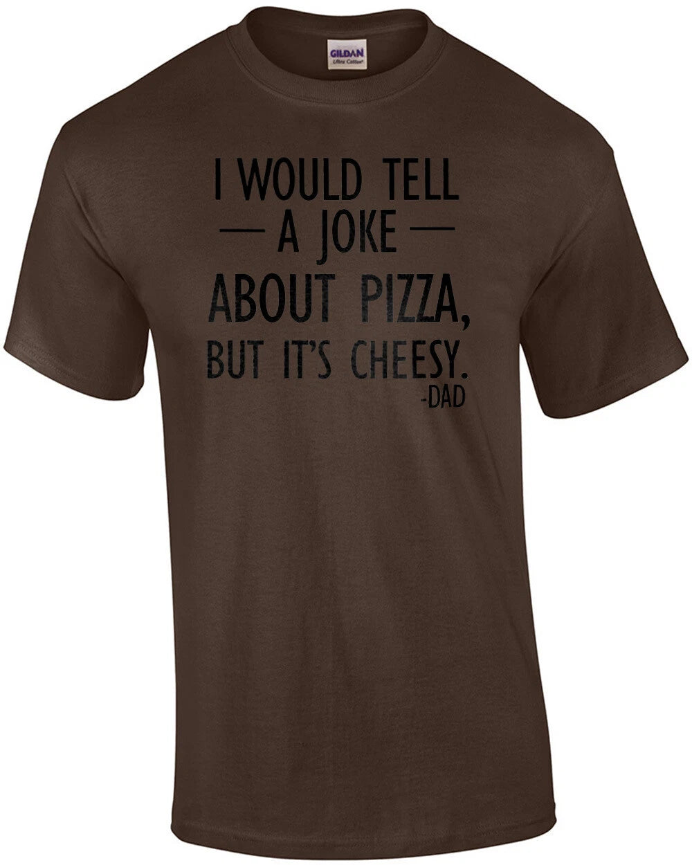 I would tell a joke about pizza, but it's cheesy. - Dad. Funny corny dad fath...