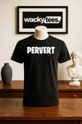 Pervert Text Funny Gag Mood Style Graphic Tee Shirt