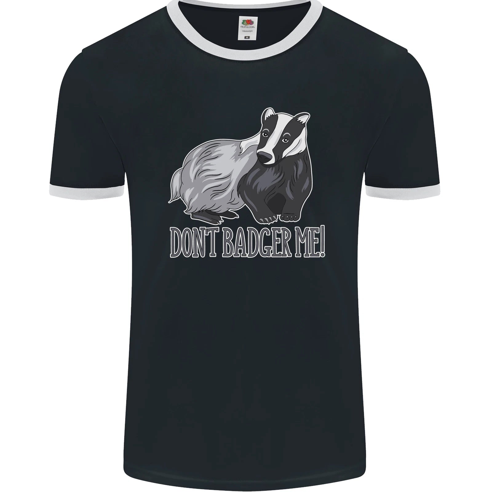 Dont Badger Me Funny Quote Mens Ringer T-Shirt FotL
