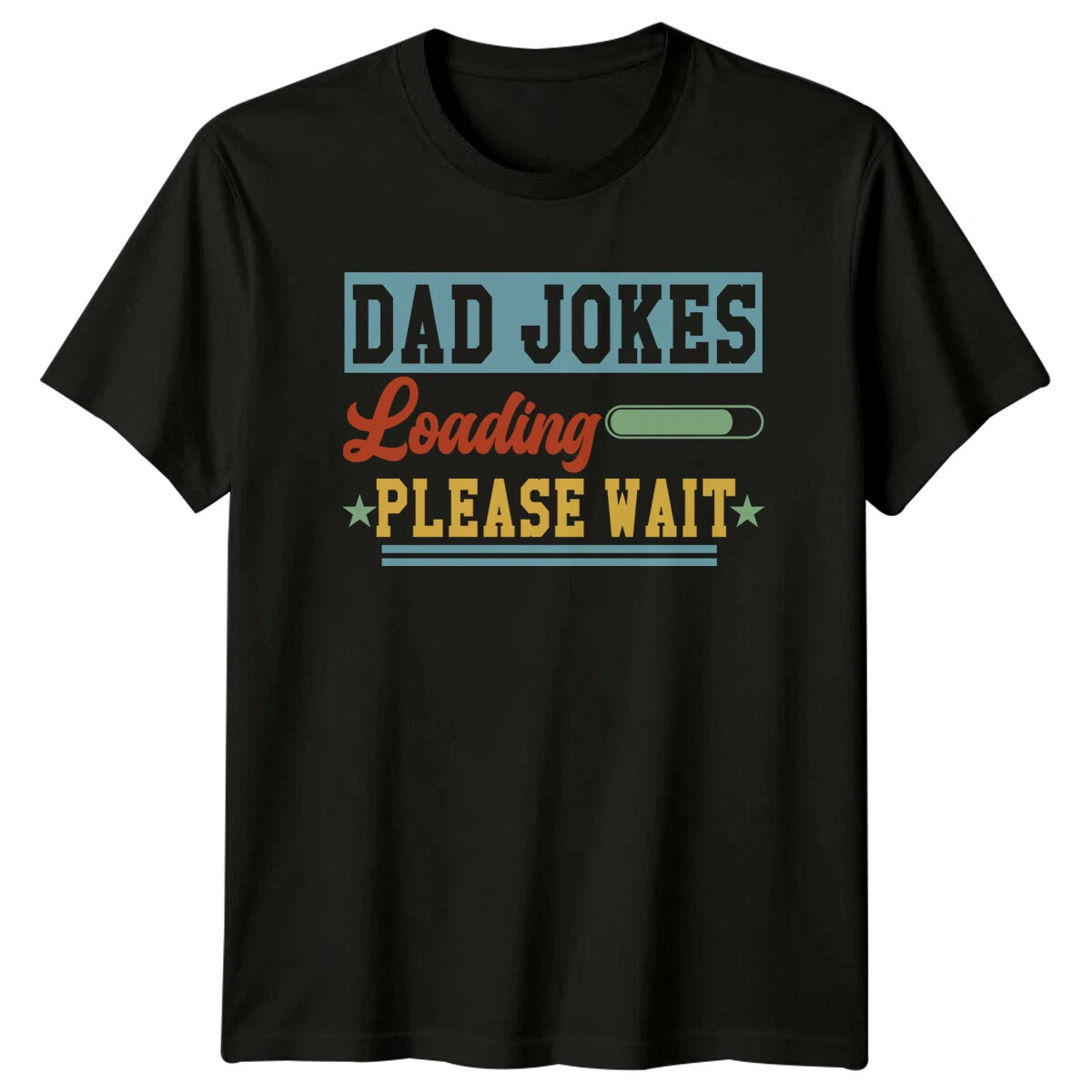 Dad Jokes Loading Please Wait Funny Father's Day T-Shirt