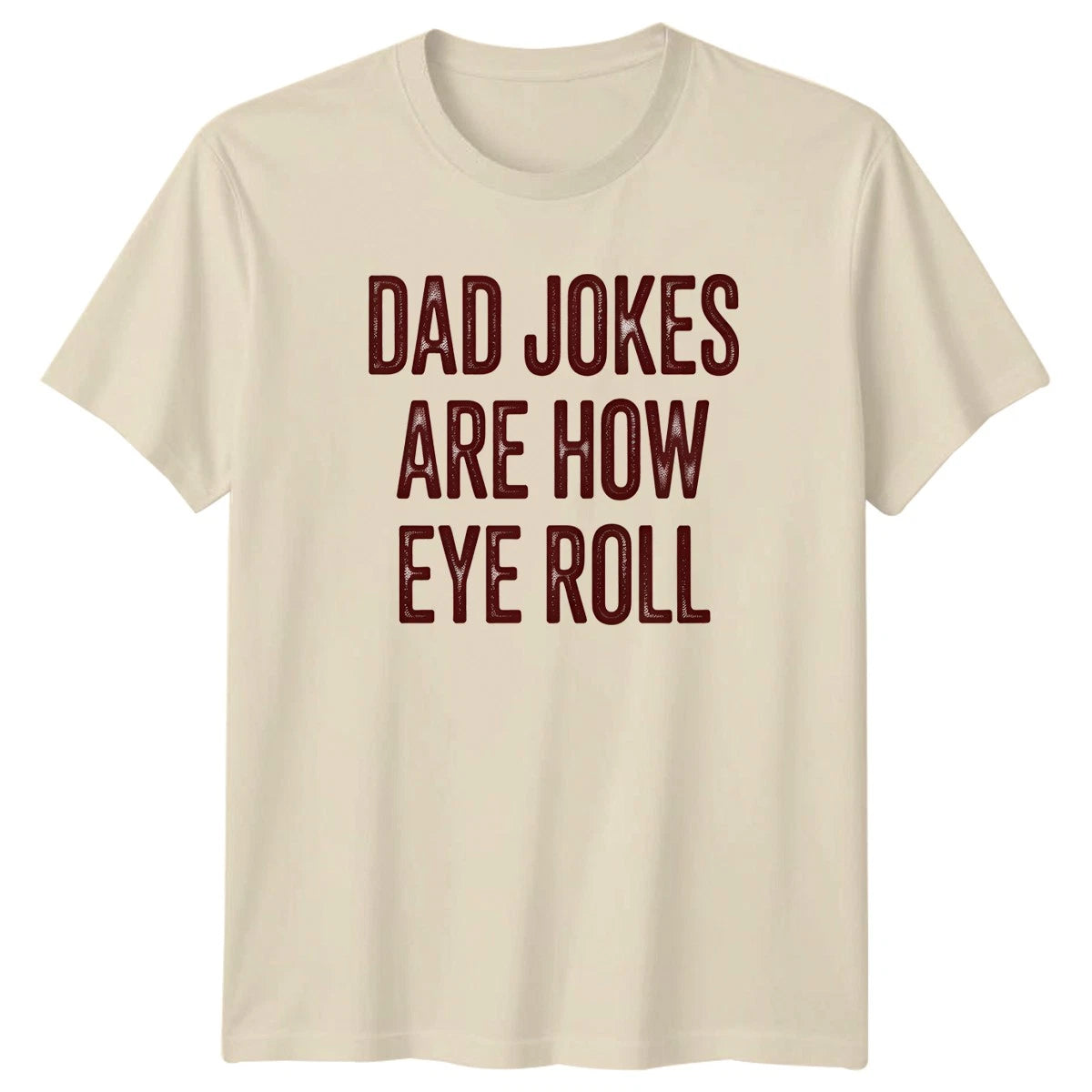 Dad Jokes Are How Eye Mens T-Shirt Fatherhood Puns Humor Fathers Day Gift