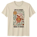 Life Is Short Make It Sweet T-Shirt Boho Retro Flowers Lifestyle Inspirational