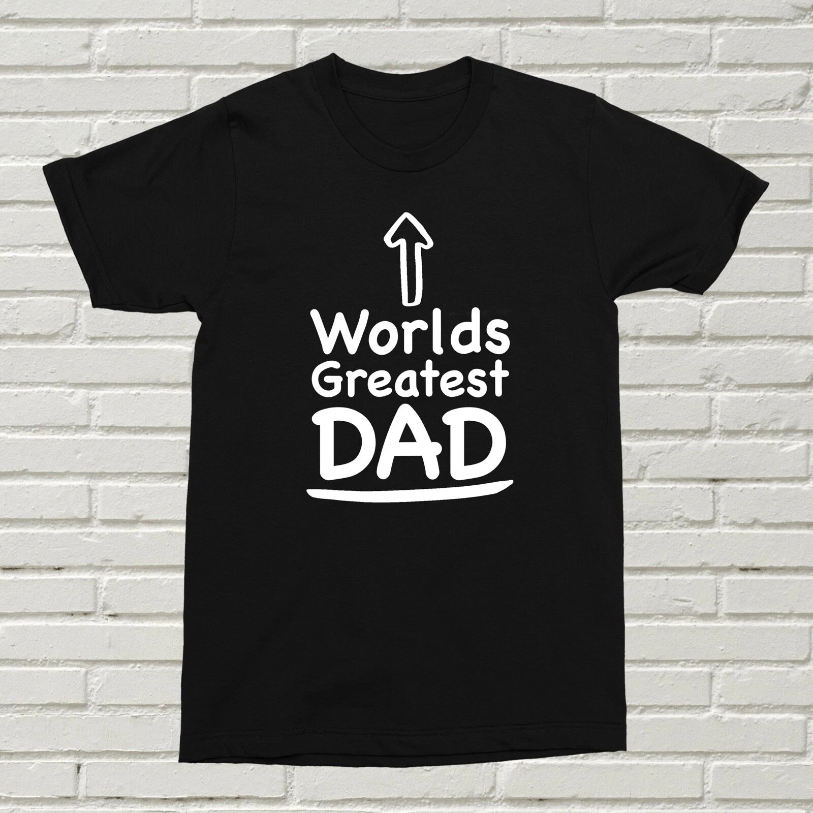 Worlds Greatest Dad T-Shirt Fun Quote Present Gift Birthday Father Daddy Amazing