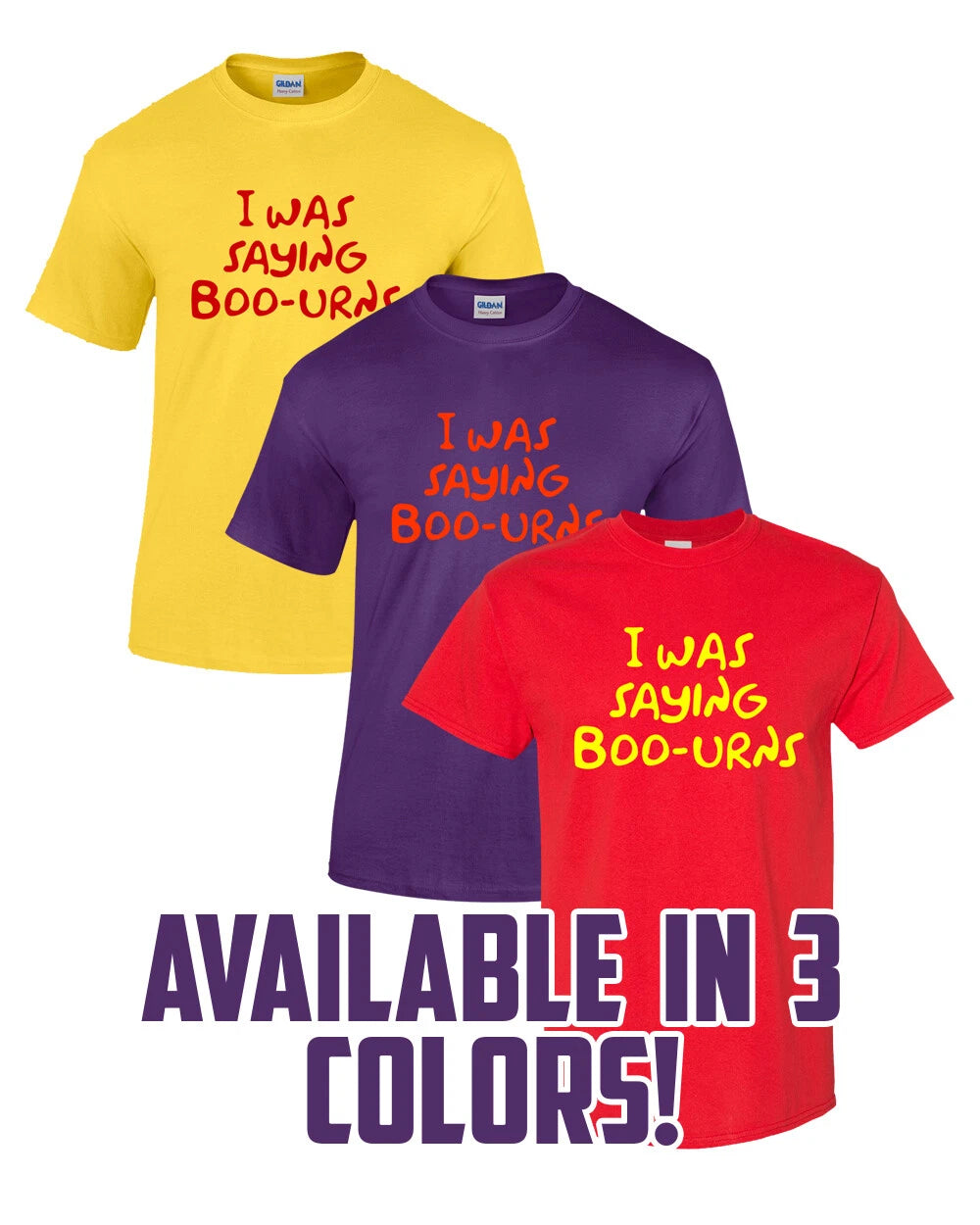 I WAS SAYING BOO-URNS T-Shirt Multi Colors S-XL The Simpsons Hans Moleman