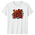 Lazy Daze T-Shirt Boho Floral Lifestyle Birthday Gift For Him And Her