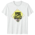 Sorry Im Late I Didnt Womens T-Shirt Introvert Humor Sarcastic Gift For Her