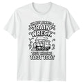 Im Not Always A Train T-Shirt Sarcastic Quotes Birthday Gift For Him And Her