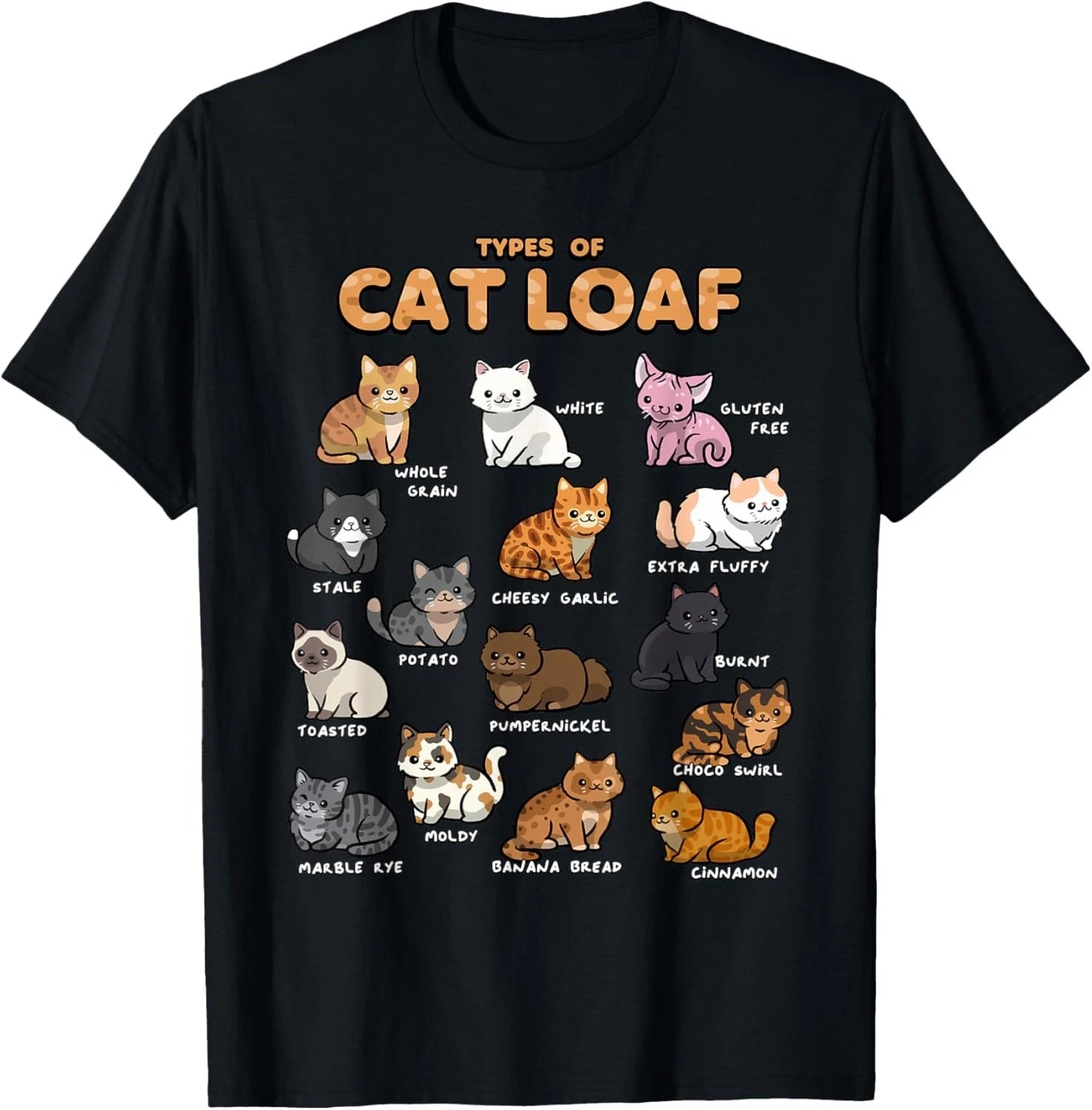 Funny Types of Cat Loaf Cute Kitten Kawaii Cats.. Cat Lover Gift Unisex T-Shirt