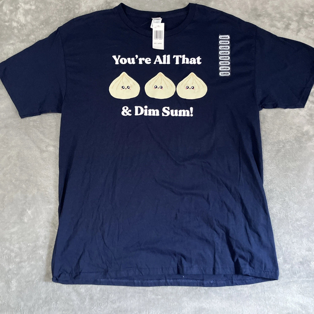 You’re All That & Dim Sum T-Shirt Navy Blue Large FOTL Punny Funny Dad Jokes